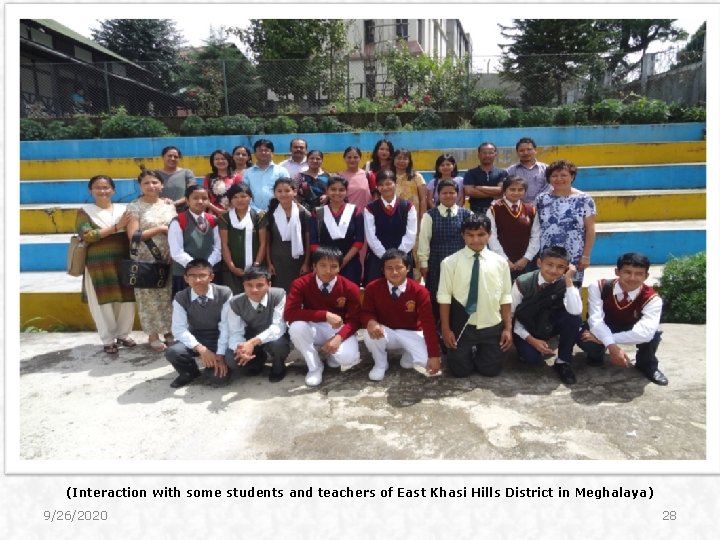 (Interaction with some students and teachers of East Khasi Hills District in Meghalaya) 9/26/2020 (Interaction with some students and teachers of East Khasi Hills District in Meghalaya) 9/26/2020