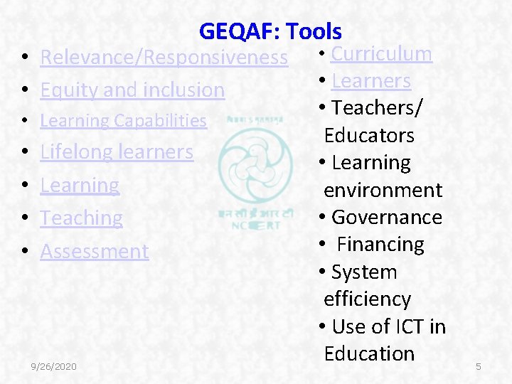 GEQAF: Tools • Relevance/Responsiveness • Equity and inclusion • Learning Capabilities • • Lifelong GEQAF: Tools • Relevance/Responsiveness • Equity and inclusion • Learning Capabilities • • Lifelong