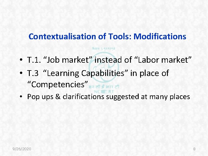 Contextualisation of Tools: Modifications • T. 1. “Job market” instead of “Labor market” • Contextualisation of Tools: Modifications • T. 1. “Job market” instead of “Labor market” •