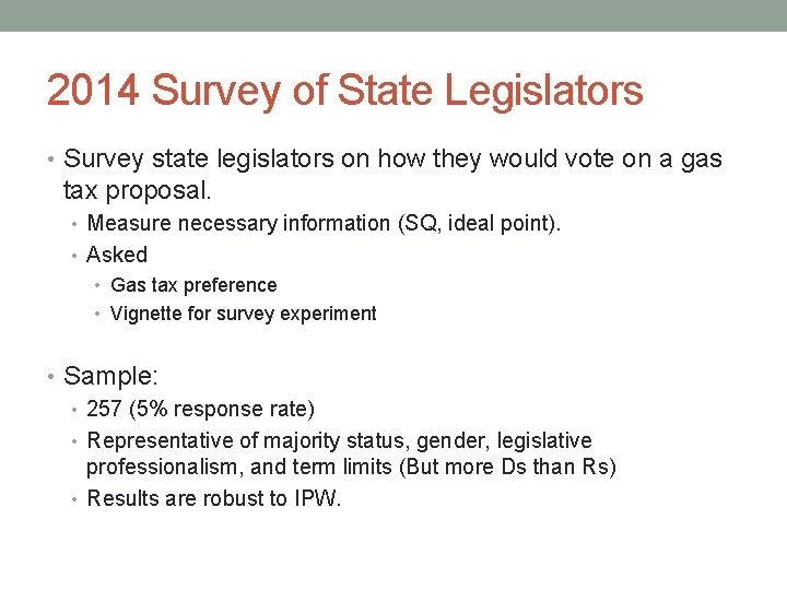 2014 Survey of State Legislators • Survey state legislators on how they would vote