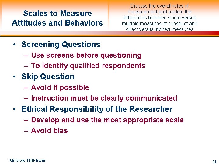 Scales to Measure Attitudes and Behaviors Discuss the overall rules of measurement and explain