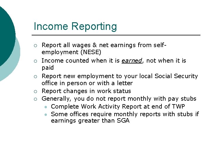 Income Reporting Report all wages & net earnings from selfemployment (NESE) Income counted when Income Reporting Report all wages & net earnings from selfemployment (NESE) Income counted when
