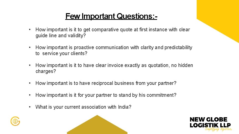 Few Important Questions: • How important is it to get comparative quote at first