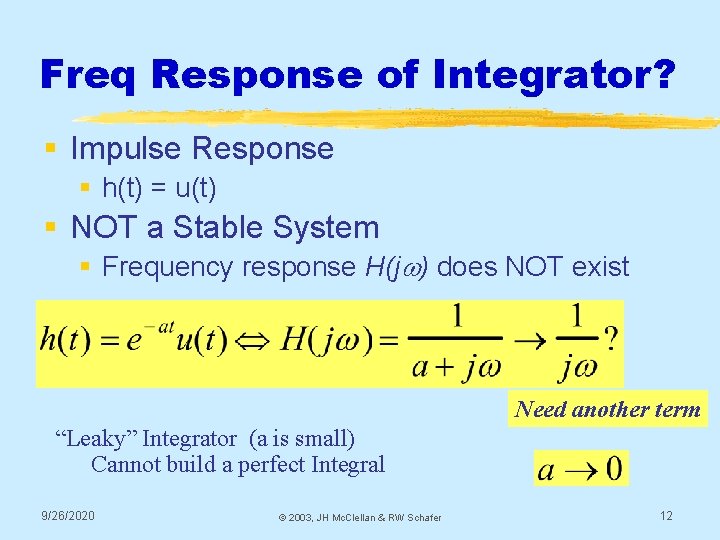 Freq Response of Integrator? § Impulse Response § h(t) = u(t) § NOT a