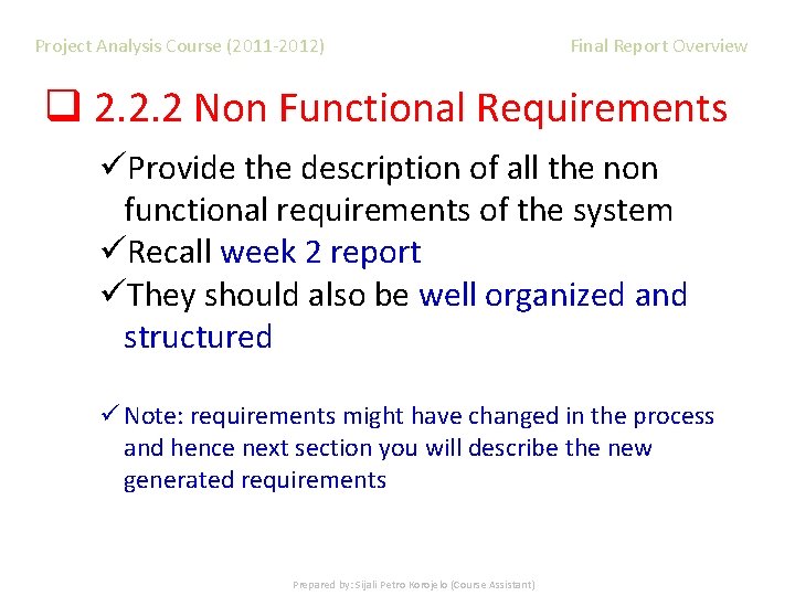 Project Analysis Course (2011 -2012) Final Report Overview q 2. 2. 2 Non Functional