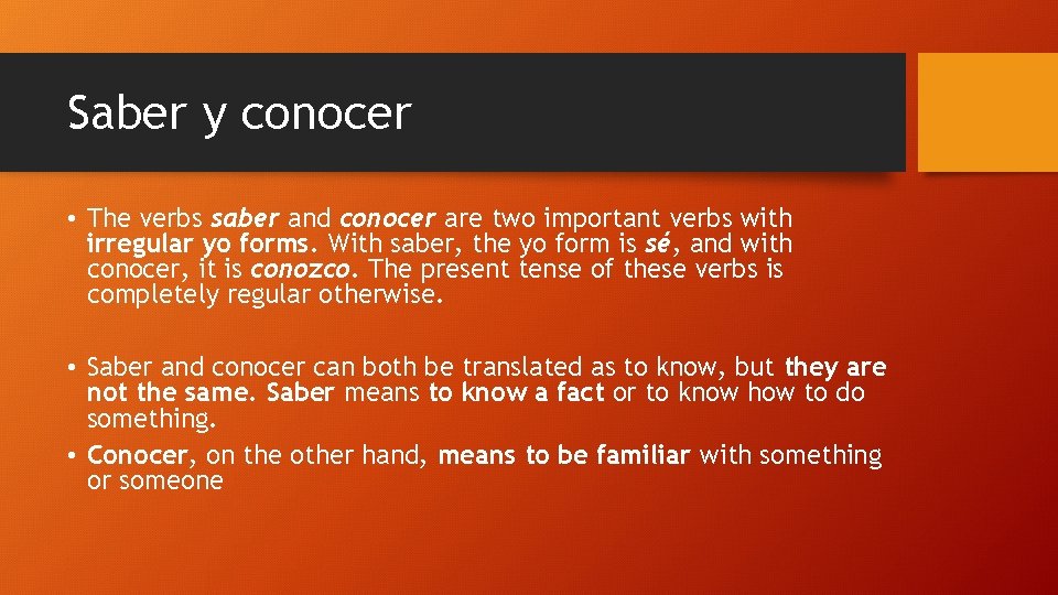 Saber y conocer • The verbs saber and conocer are two important verbs with Saber y conocer • The verbs saber and conocer are two important verbs with