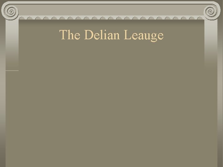 The Delian Leauge 