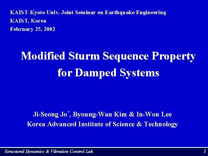 KAIST-Kyoto Univ. Joint Seminar on Earthquake Engineering KAIST, Korea February 25, 2002 Modified Sturm