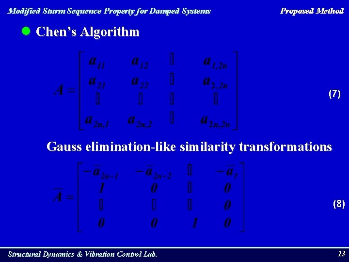 Modified Sturm Sequence Property for Damped Systems Proposed Method l Chen’s Algorithm (7) Gauss