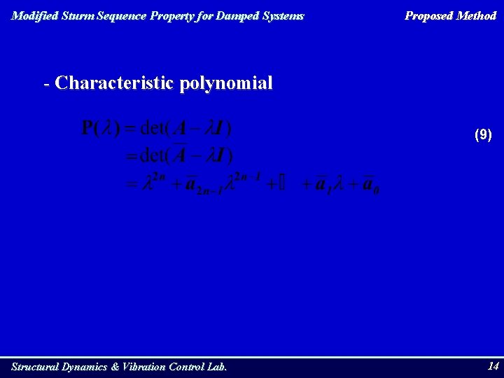 Modified Sturm Sequence Property for Damped Systems Proposed Method - Characteristic polynomial (9) Structural