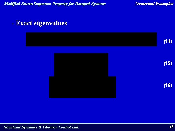 Modified Sturm Sequence Property for Damped Systems Numerical Examples - Exact eigenvalues (14) (15)
