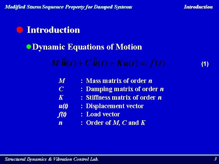 Modified Sturm Sequence Property for Damped Systems Introduction l Dynamic Equations of Motion (1)