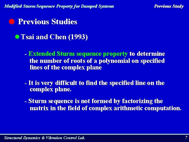 Modified Sturm Sequence Property for Damped Systems Previous Study Previous Studies l Tsai and