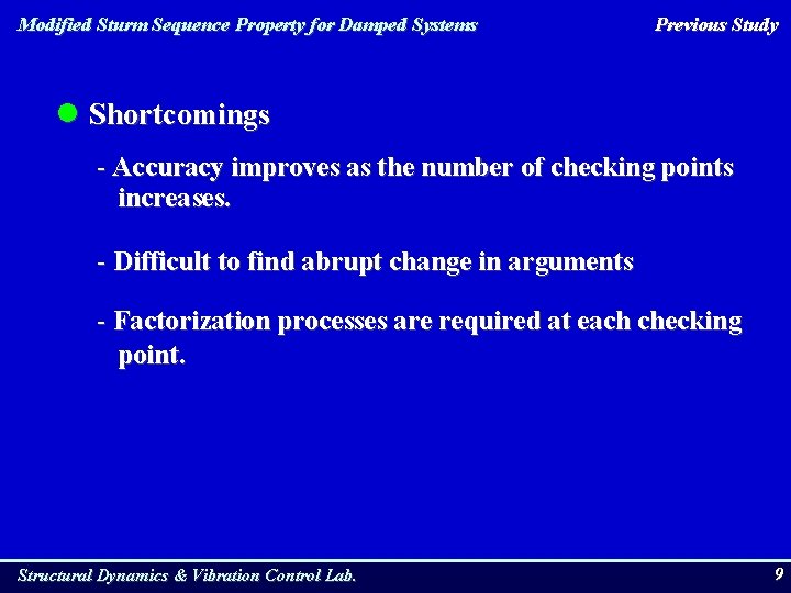 Modified Sturm Sequence Property for Damped Systems Previous Study l Shortcomings - Accuracy improves