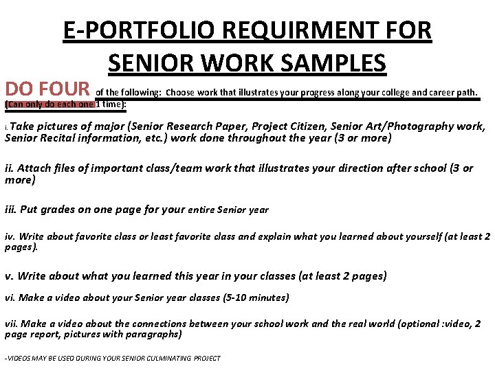 E-PORTFOLIO REQUIRMENT FOR SENIOR WORK SAMPLES DO FOUR of the following: Choose work that