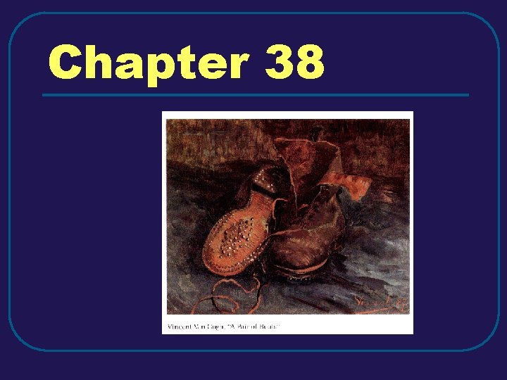 Chapter 38 Chapter 38