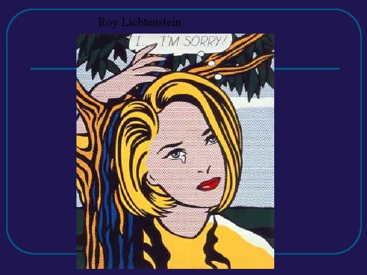 Roy Lichtenstein Roy Lichtenstein