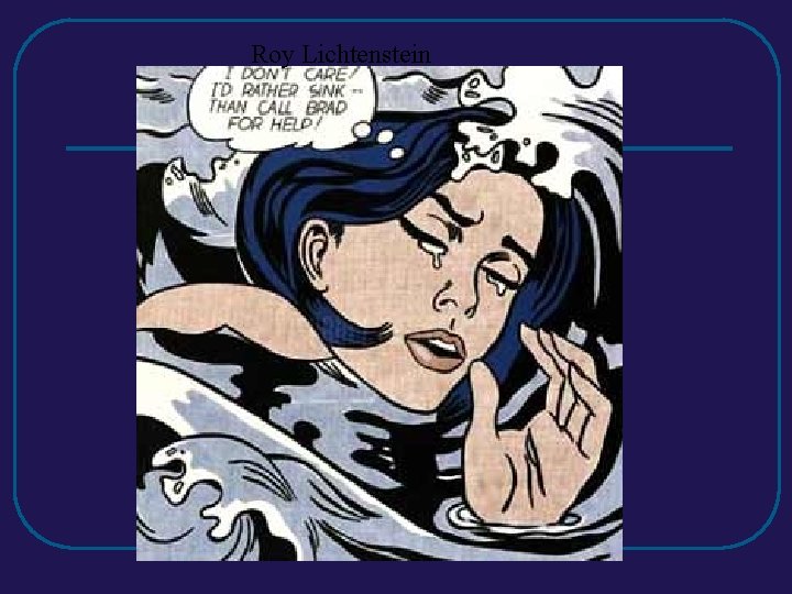 Roy Lichtenstein Roy Lichtenstein