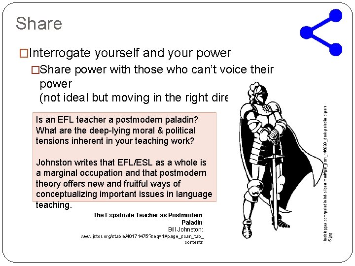 Share �Interrogate yourself and your power �Share power with those who can’t voice their