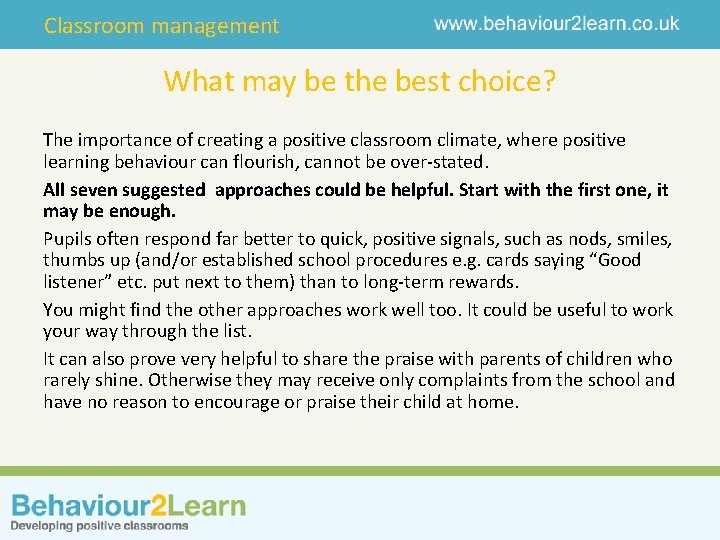 Classroom management What may be the best choice? The importance of creating a positive