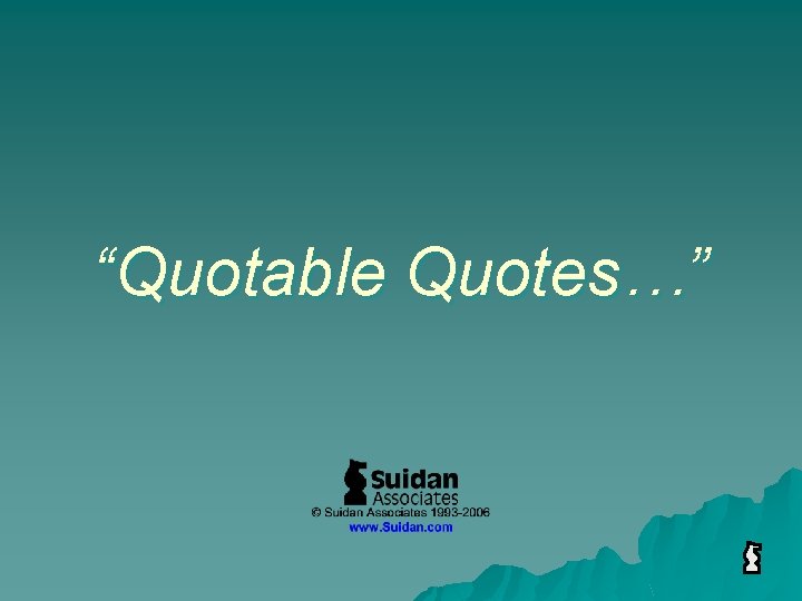 “Quotable Quotes…” 