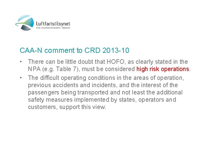 CAA-N comment to CRD 2013 -10 • There can be little doubt that HOFO,