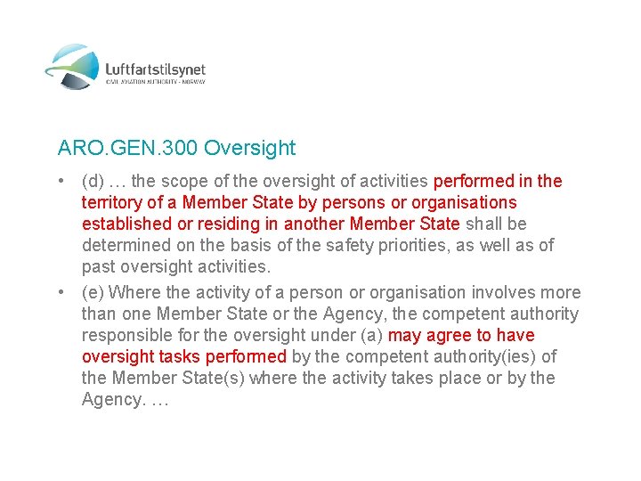 ARO. GEN. 300 Oversight • (d) … the scope of the oversight of activities