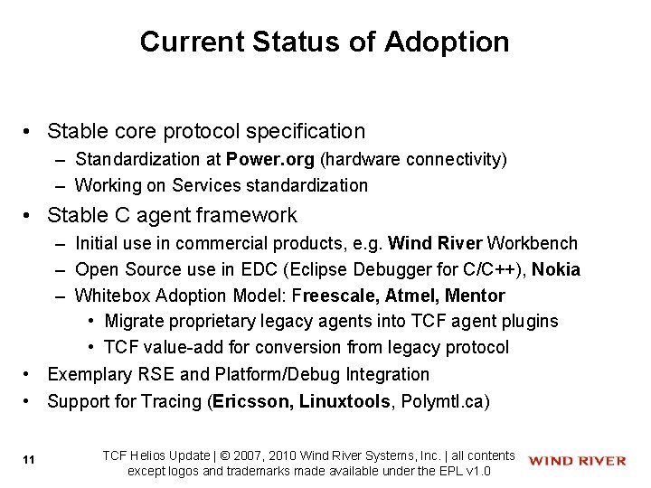 Current Status of Adoption • Stable core protocol specification – Standardization at Power. org