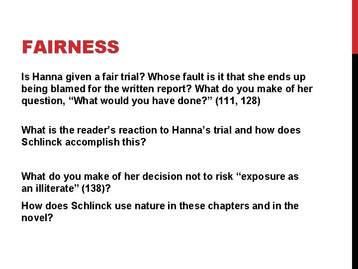 FAIRNESS Is Hanna given a fair trial? Whose fault is it that she ends