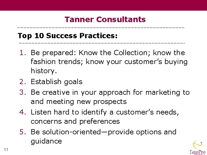 Tanner Consultants Top 10 Success Practices: 1. Be prepared: Know the Collection; know the