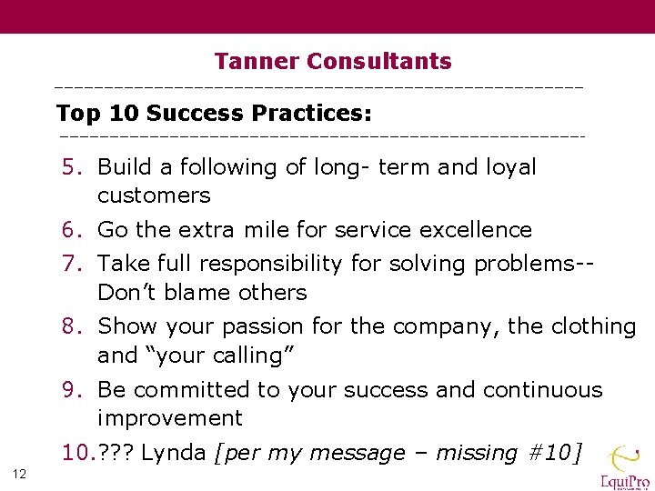 Tanner Consultants Top 10 Success Practices: 5. Build a following of long- term and