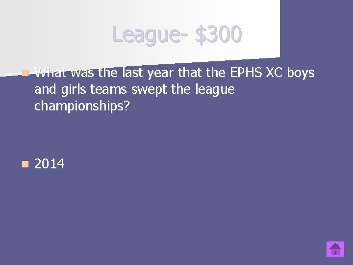 League- $300 n What was the last year that the EPHS XC boys and