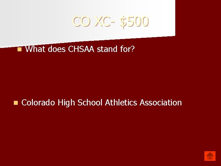 CO XC- $500 n n What does CHSAA stand for? Colorado High School Athletics