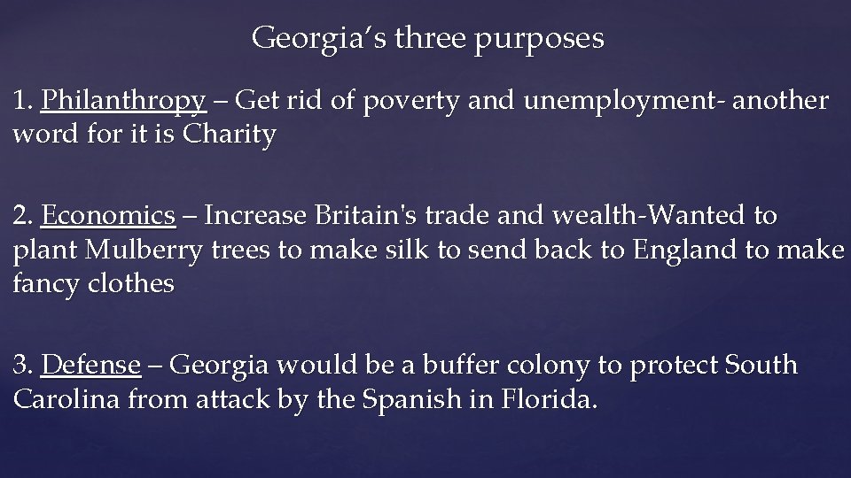 Georgia’s three purposes 1. Philanthropy – Get rid of poverty and unemployment- another word