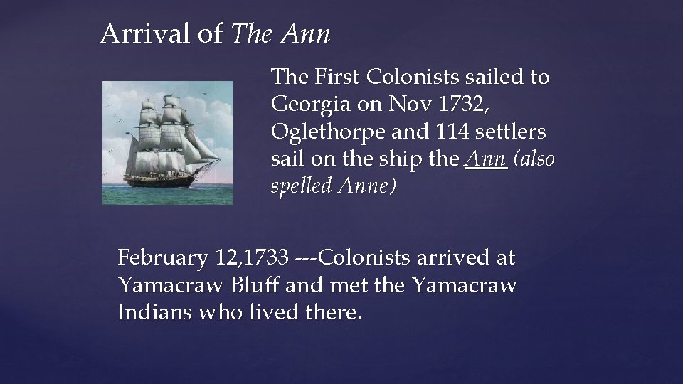 Arrival of The Ann The First Colonists sailed to Georgia on Nov 1732, Oglethorpe