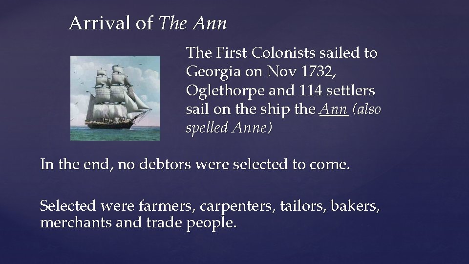 Arrival of The Ann The First Colonists sailed to Georgia on Nov 1732, Oglethorpe