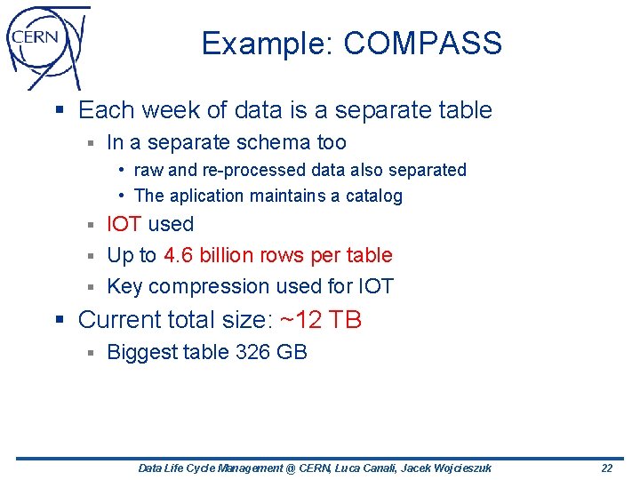Example: COMPASS § Each week of data is a separate table § In a Example: COMPASS § Each week of data is a separate table § In a