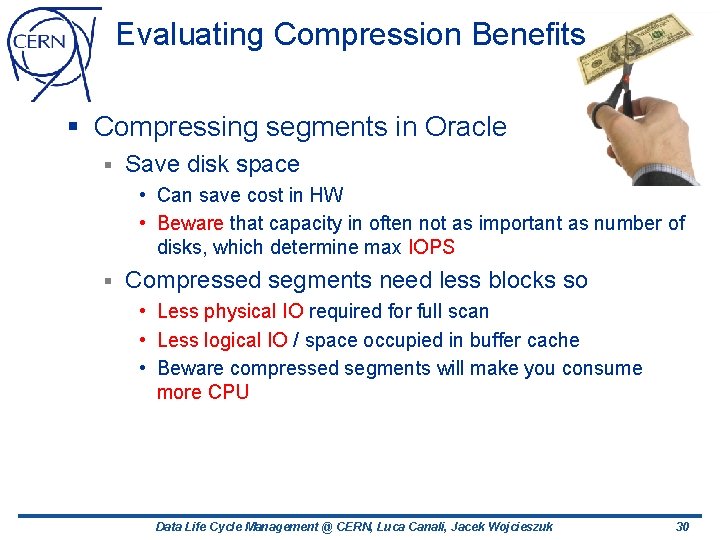 Evaluating Compression Benefits § Compressing segments in Oracle § Save disk space • Can Evaluating Compression Benefits § Compressing segments in Oracle § Save disk space • Can
