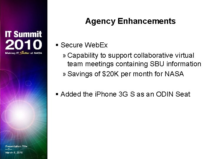 Agency Enhancements § Secure Web. Ex » Capability to support collaborative virtual team meetings