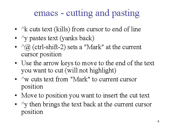 emacs - cutting and pasting • ^k cuts text (kills) from cursor to end