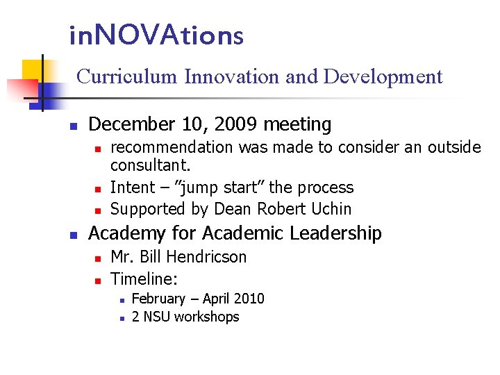 in. NOVAtions Curriculum Innovation and Development n December 10, 2009 meeting n n recommendation