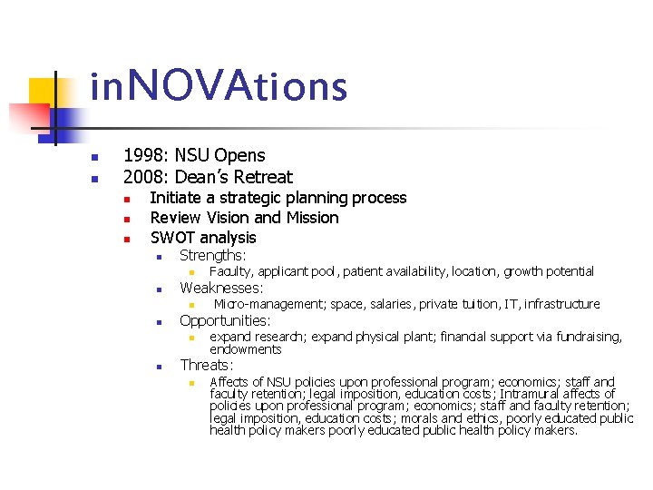 in. NOVAtions n n 1998: NSU Opens 2008: Dean’s Retreat n n n Initiate
