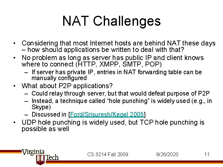 NAT Challenges • Considering that most Internet hosts are behind NAT these days – NAT Challenges • Considering that most Internet hosts are behind NAT these days –