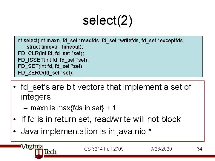 select(2) int select(int maxn, fd_set *readfds, fd_set *writefds, fd_set *exceptfds, struct timeval *timeout); FD_CLR(int select(2) int select(int maxn, fd_set *readfds, fd_set *writefds, fd_set *exceptfds, struct timeval *timeout); FD_CLR(int
