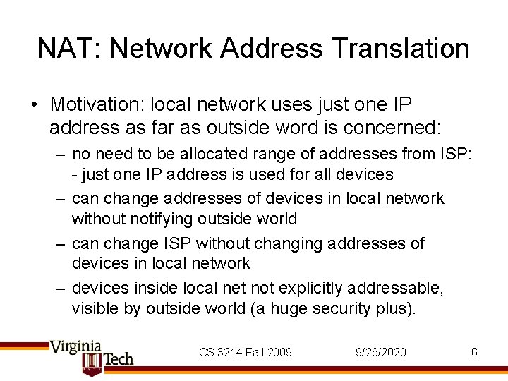 NAT: Network Address Translation • Motivation: local network uses just one IP address as NAT: Network Address Translation • Motivation: local network uses just one IP address as