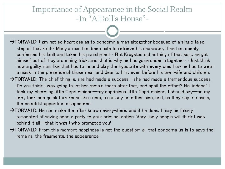 Importance of Appearance in the Social Realm -In “A Doll’s House” TORVALD: I am