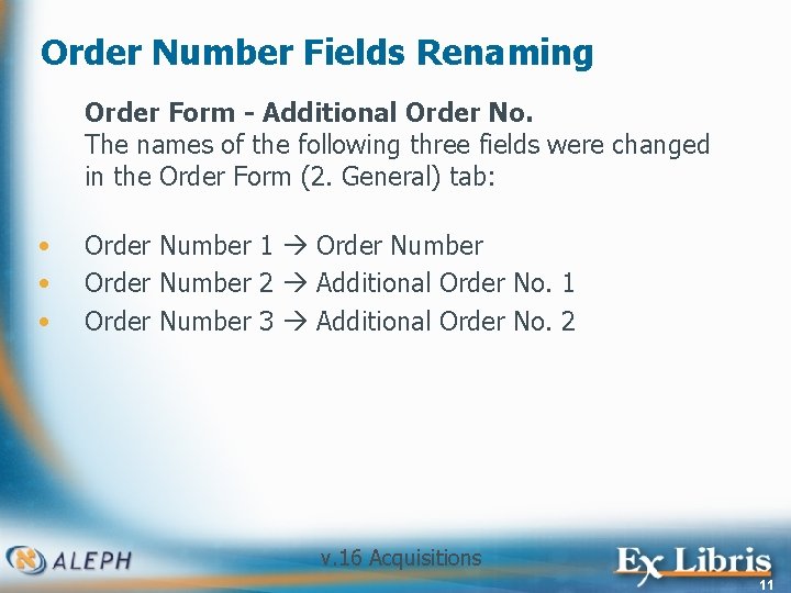 Order Number Fields Renaming Order Form - Additional Order No. The names of the