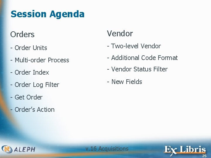 Session Agenda Orders Vendor - Order Units - Two-level Vendor - Multi-order Process -
