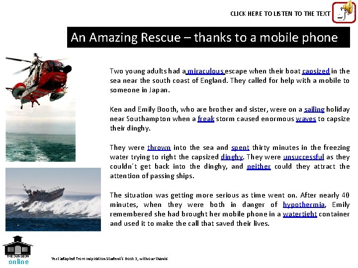 CLICK HERE TO LISTEN TO THE TEXT An Amazing Rescue – thanks to a