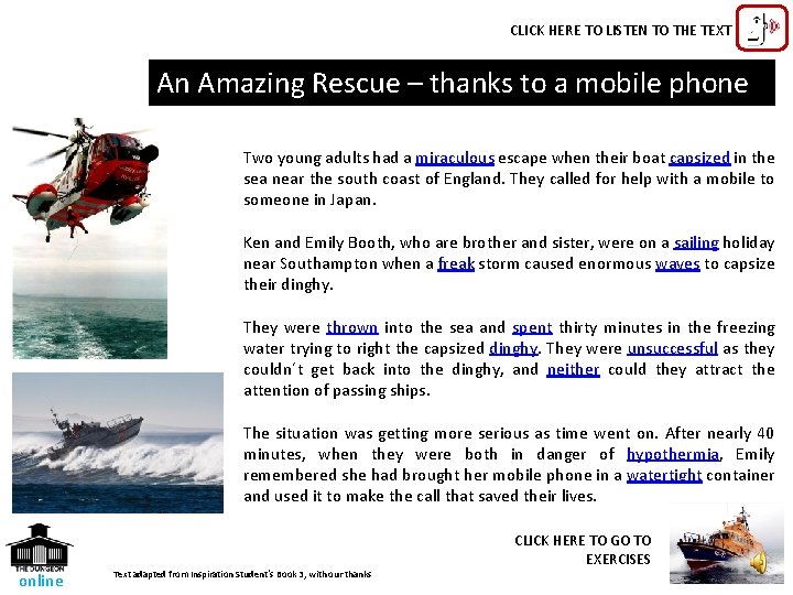 CLICK HERE TO LISTEN TO THE TEXT An Amazing Rescue – thanks to a